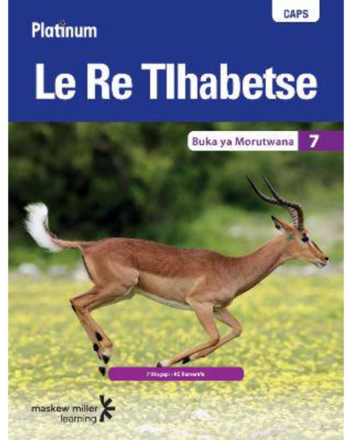 PLATINUM LE RE TLHABETSE GRADE 7 LEARNERS BOOK