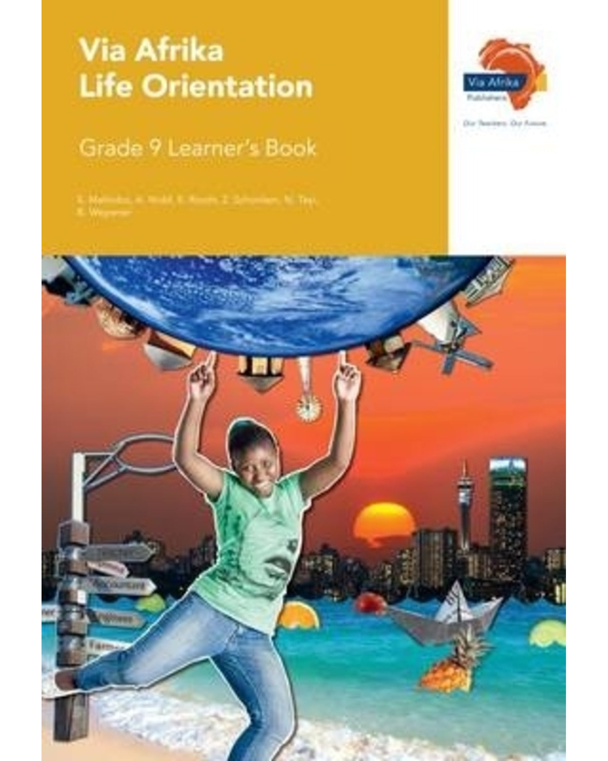 VIA AFRIKA LIFE ORIENTATION GRADE 9 LEARNERS BOOK (PRINTED BOOK.)