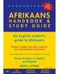 AFRIKAANS HANDBOOK & STUDY GUIDE SENIOR PRIMARY TO MATRIC AND TERTIARY
