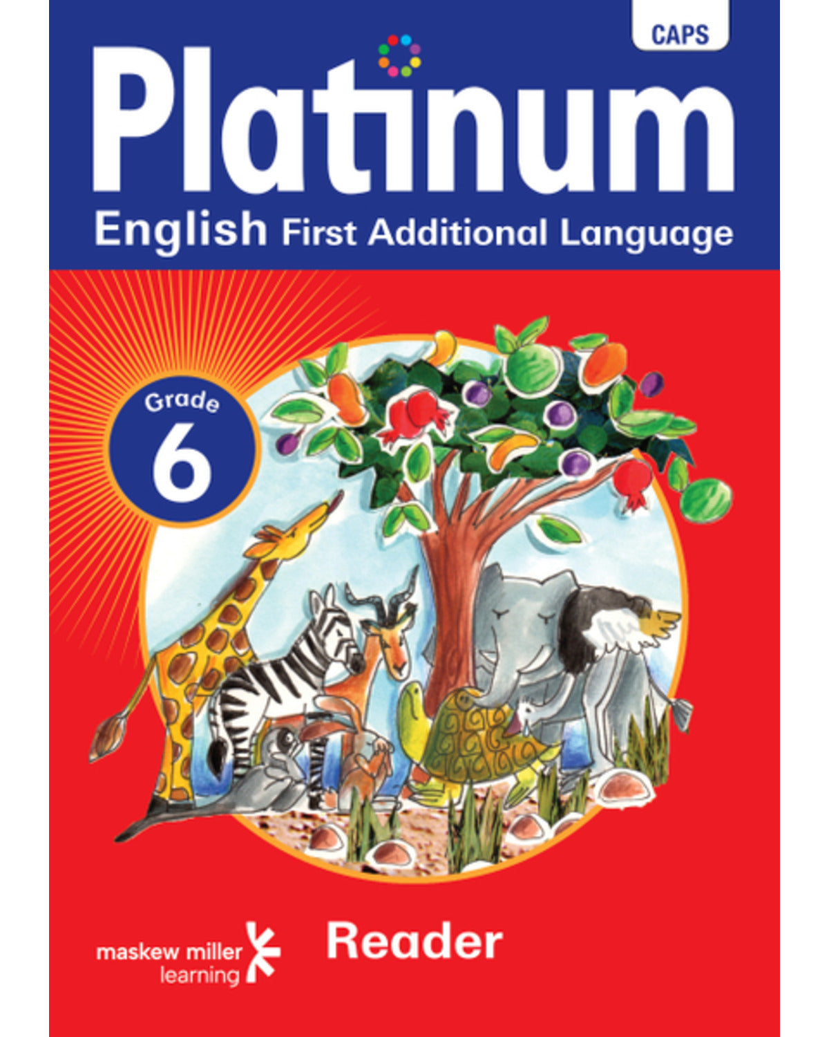 PLATINUM ENGLISH FIRST ADDITIONAL LANGUAGE GRADE 6 READER