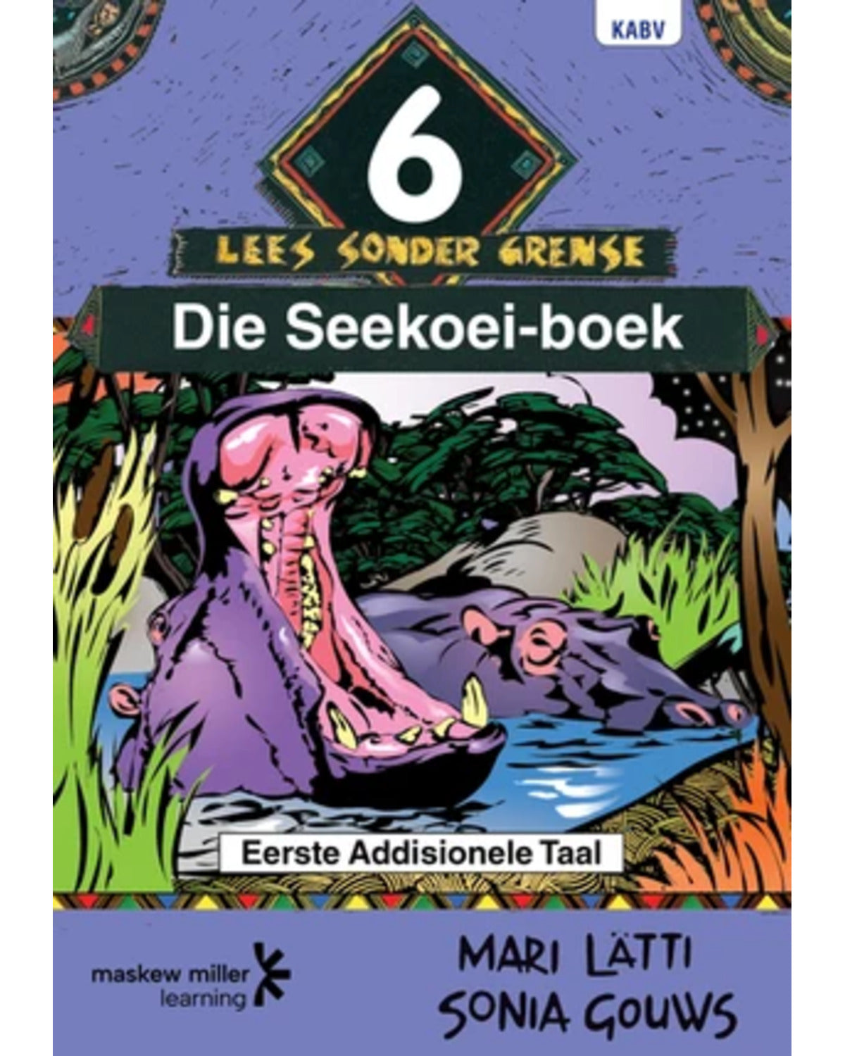 AFRIKAANS SONDER GRENSE EERSTE ADD TAAL GRAAD 6 LEESBOEK