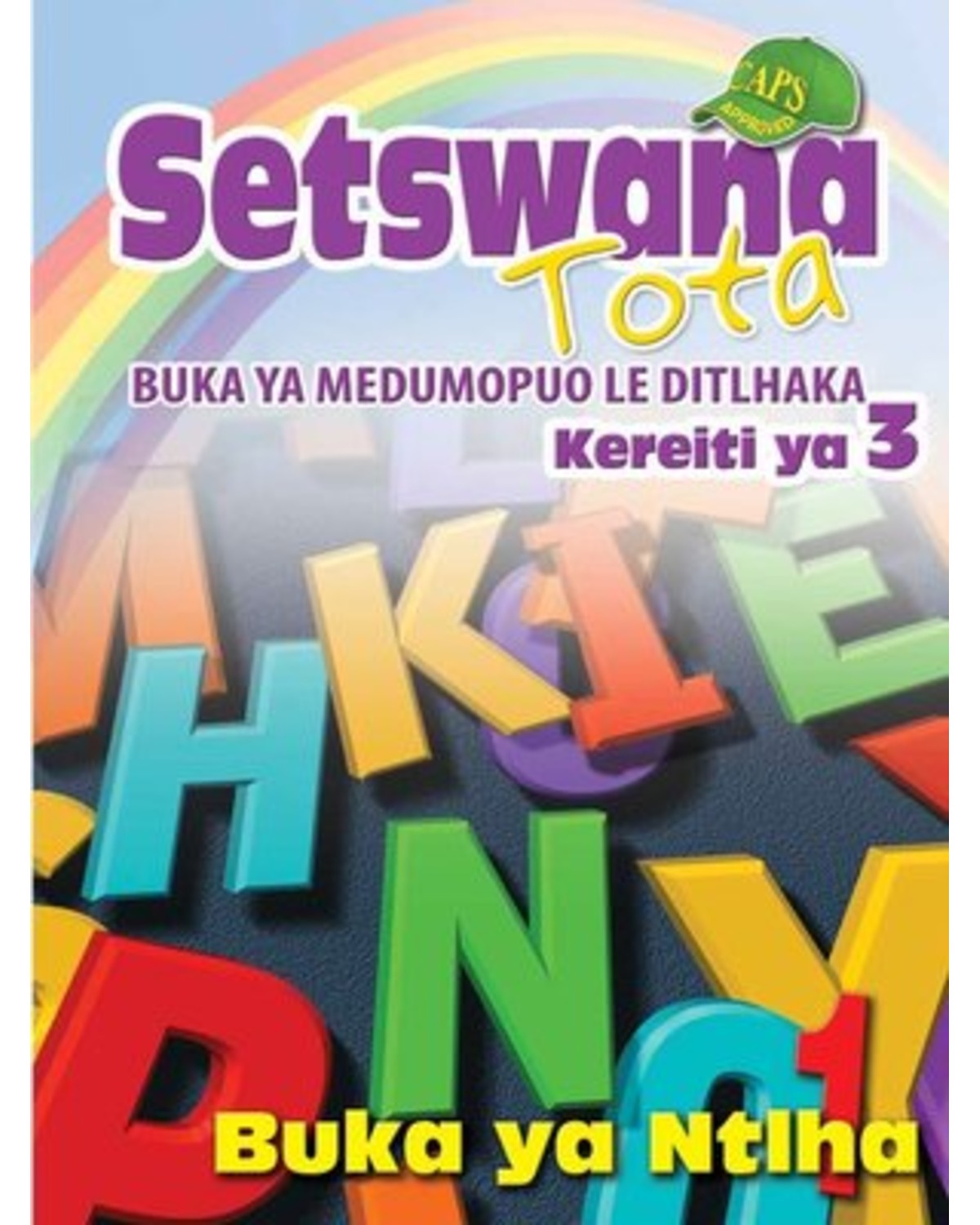 SETSWANA TOTA PHONIC PROGRAMME GRADE 3 WORKBOOK 1