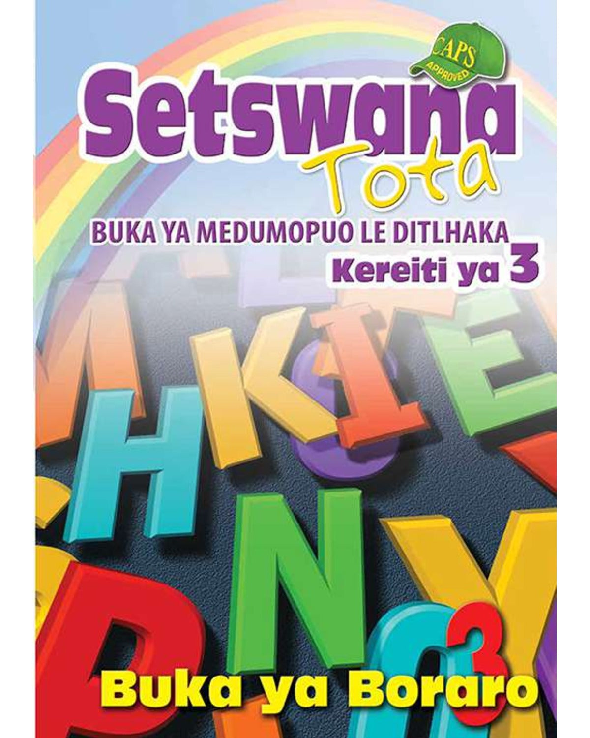 SETSWANA TOTA PHONIC PROGRAMME GRADE 3 WORKBOOK 3