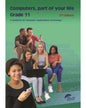 COMPUTERS PART OF YOUR LIFE Â– GRADE 11; CAT  2ND EDITION