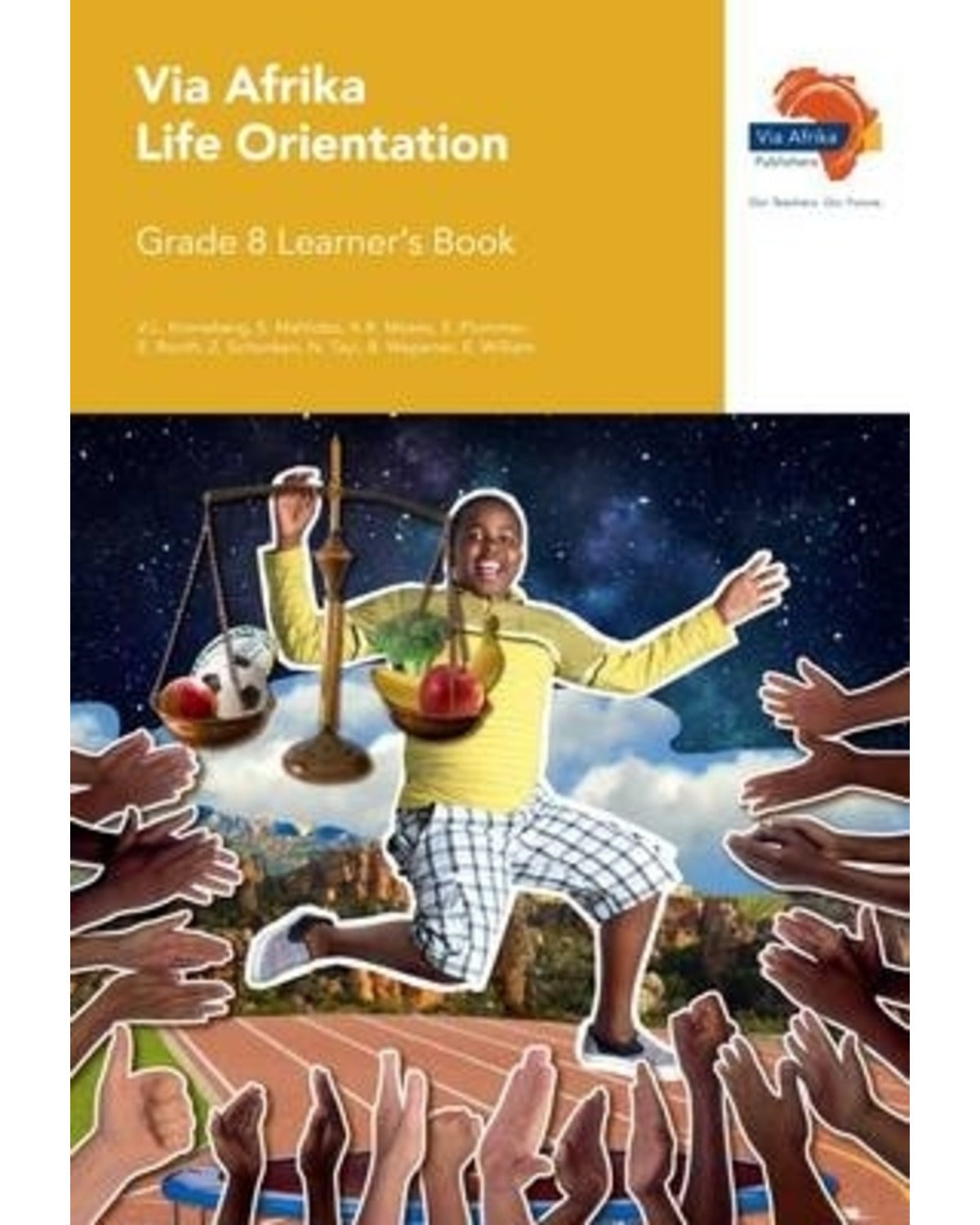 VIA AFRIKA LIFE ORIENTATION GRADE 8 LEARNERS BOOK (PRINTED BOOK.)
