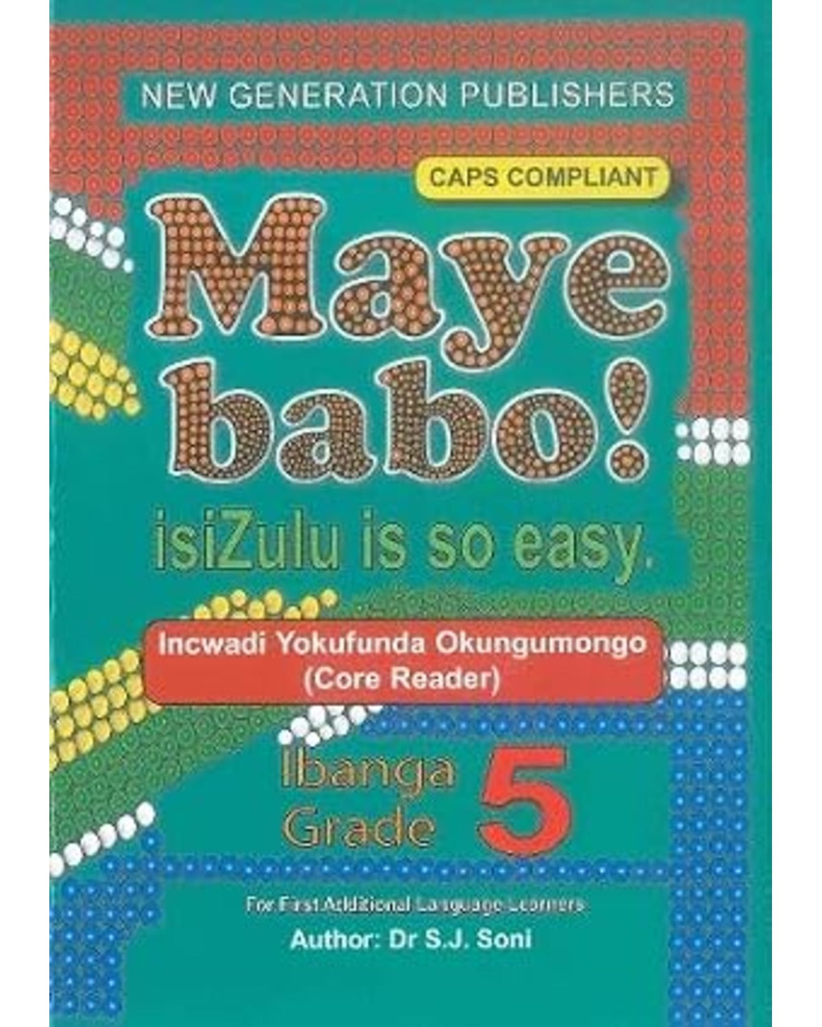MAYE BABO! ISIZULU IS SO EASY GRADE 5 READER