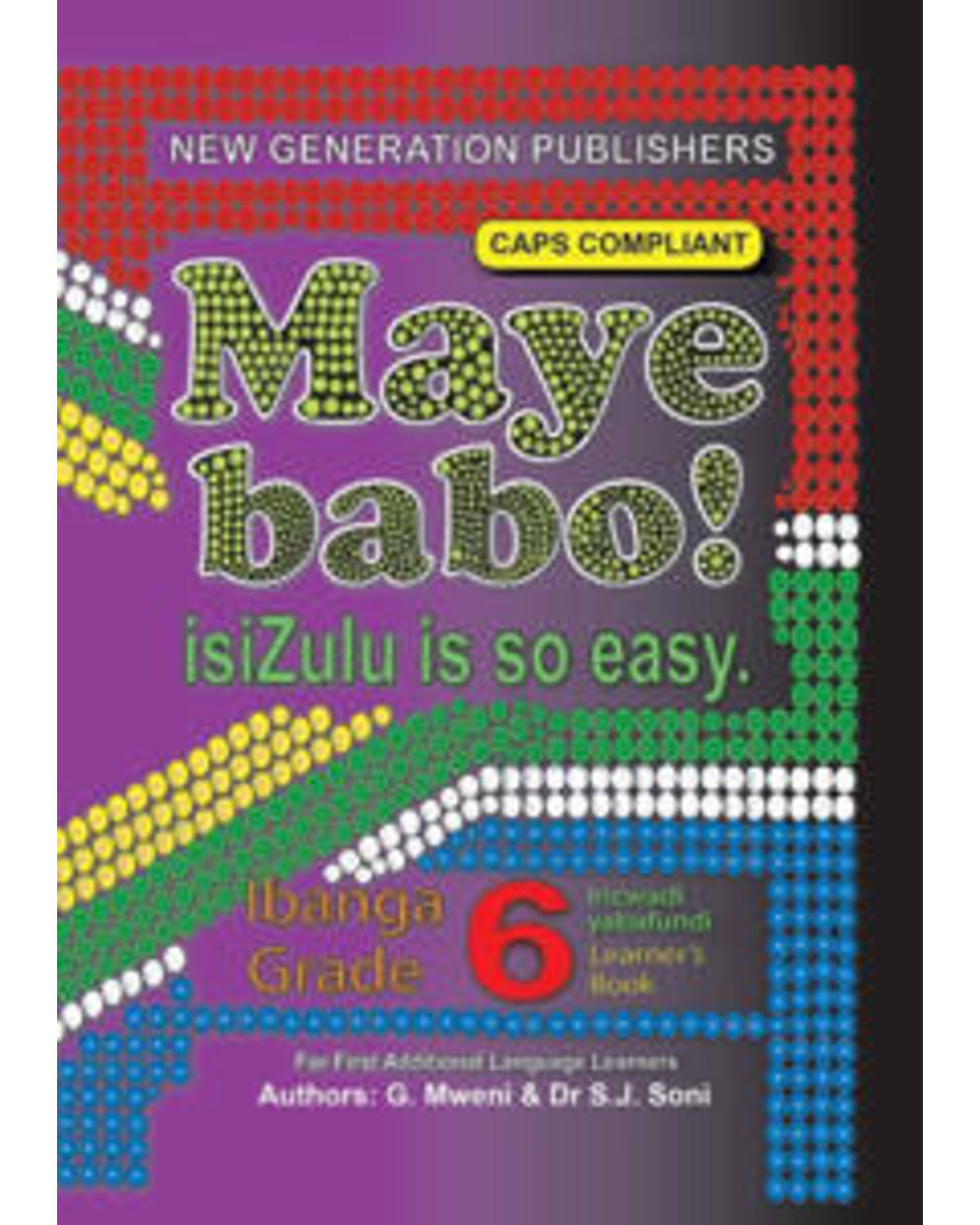 MAYE BABO! ISIZULU IS SO EASY GRADE 6 LEARNER BOOK