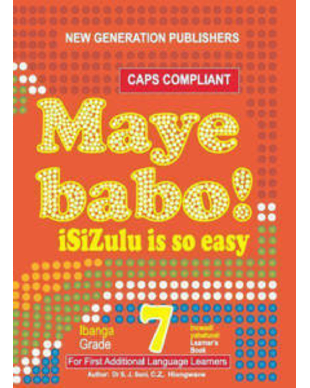 MAYE BABO! ISIZULU IS SO EASY GRADE 7 LEARNER BOOK