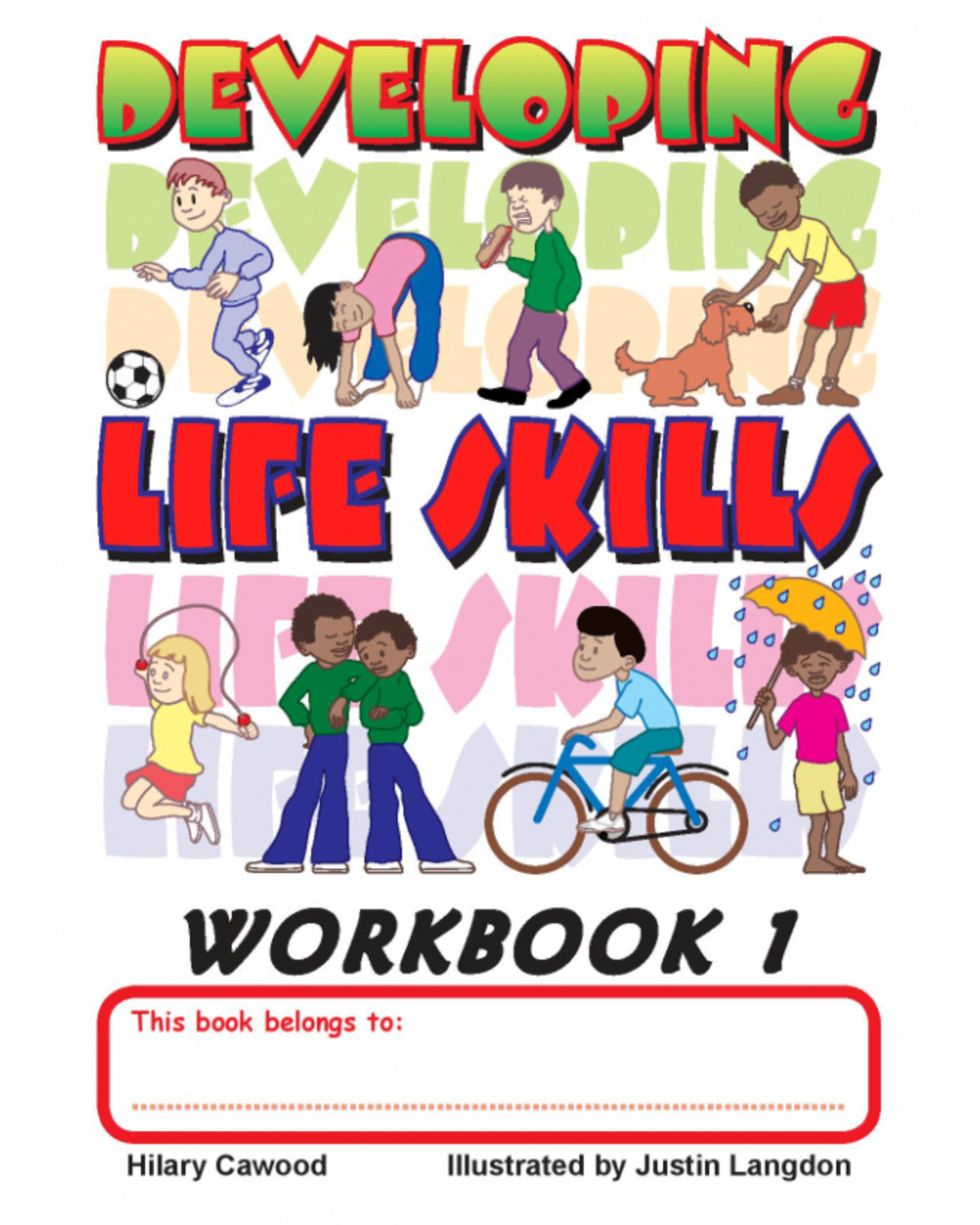 DEVELOPING LIFE SKILLS - WORKBOOK 1