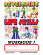 DEVELOPING LIFE SKILLS - WORKBOOK 1