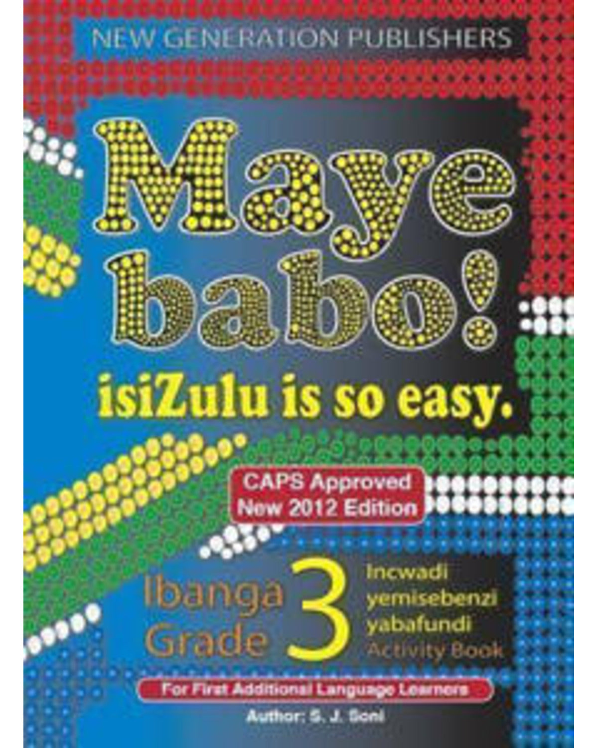 MAYE BABO! ISIZULU IS SO EASY GRADE 3 LEARNER BOOK