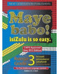 MAYE BABO! ISIZULU IS SO EASY GRADE 3 LEARNER BOOK