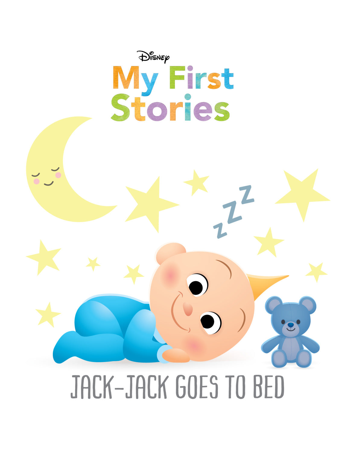 MY FIRST STORIES JACK-JACK GOES TO BED