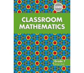 CLASSROOM MATHS GRADE 7 LEARNER'S BOOK