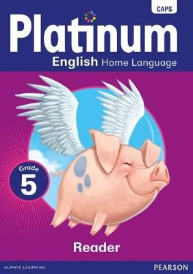 PLATINUM ENGLISH HOME LANGUAGE GRADE 5 READER