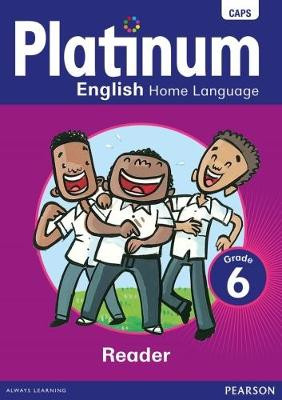 PLATINUM ENGLISH HOME LANGUAGE GRADE 6 READER